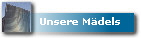 Unsere M�dels